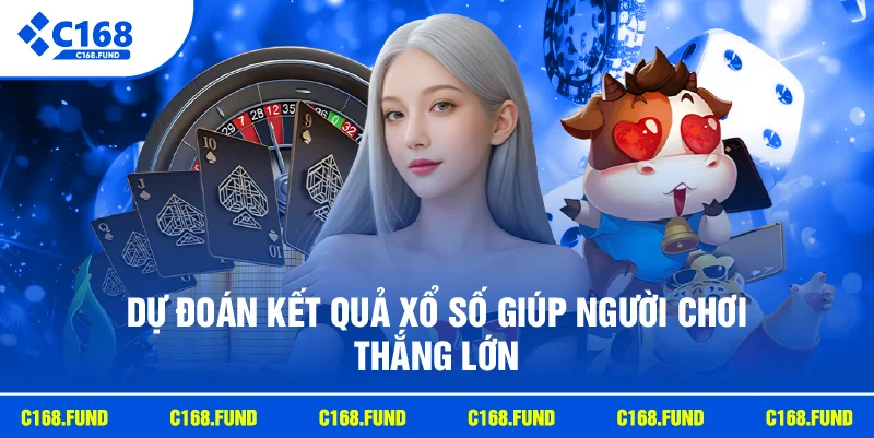 Dự đoán kết quả xổ số giúp người chơi thắng lớn