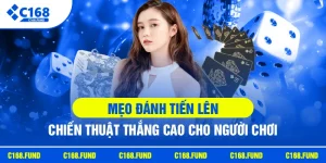 Mẹo Đánh Tiến Lên - Chiến Thuật Thắng Cao Cho Người Chơi